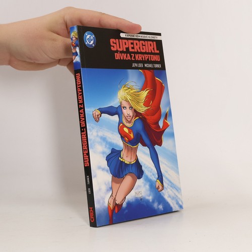 Supergirl dívka kryptonu - dívka, kryptonu 